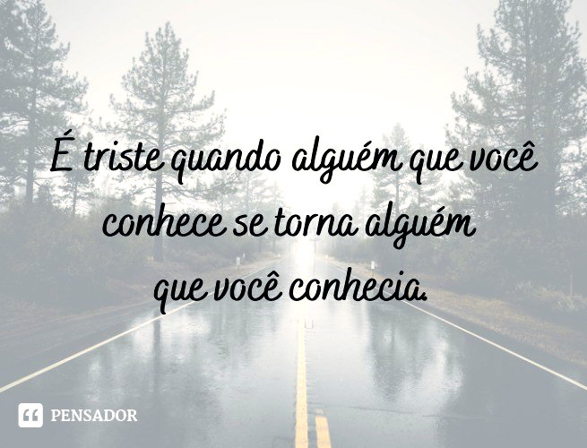 72 frases tristes para status para expressar suas emoções 😢💔 - Pensador