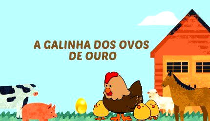História da Galinha dos Ovos de Ouro