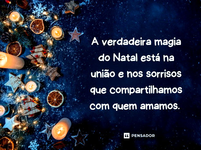 A verdadeira magia do Natal está na união e nos sorrisos que compartilhamos com quem amamos. 