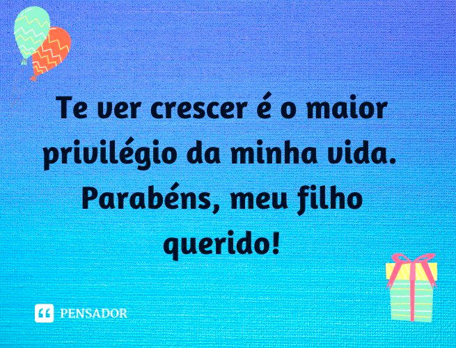 As 54 melhores mensagens de aniversário de mãe para filho 🎉 - Pensador