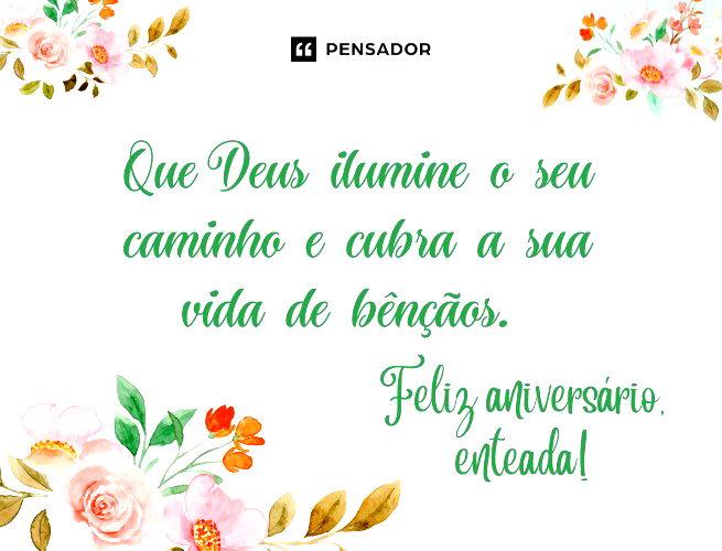 52 mensagens de aniversário para enteada que tocam com palavras 🎉🎁 -  Pensador