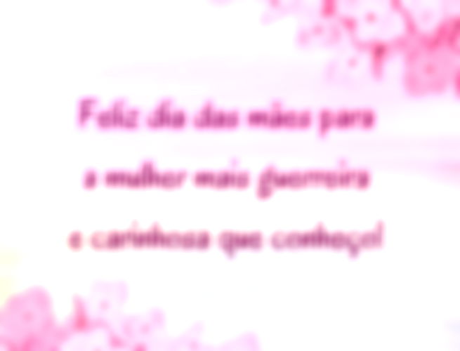 Feliz dia das mães para a mulher mais guerreira e carinhosa que conheço!