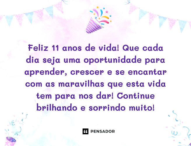 Feliz 11 anos de vida! Que cada dia seja uma oportunidade para aprender, crescer e se encantar com as maravilhas que esta vida tem para nos dar! Continue brilhando e sorrindo muito!