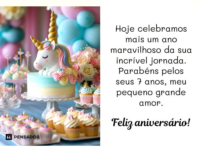 Hoje celebramos mais um ano maravilhoso da sua incrível jornada. Parabéns pelos seus 7 anos, meu pequeno grande amor. Feliz aniversário!