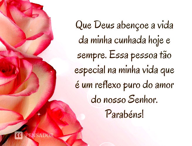 Que Deus abençoe a vida da minha cunhada hoje e sempre. Essa pessoa tão especial na minha vida que é um reflexo puro do amor do nosso Senhor. Parabéns!