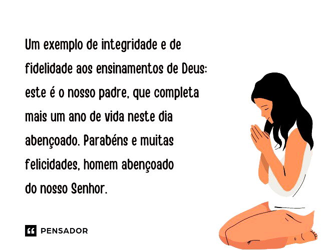 Um exemplo de integridade e de fidelidade aos ensinamentos de Deus: este é o nosso padre, que completa mais um ano de vida neste dia abençoado. Parabéns e muitas felicidades, homem abençoado do nosso Senhor.