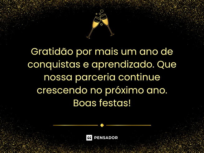 Gratidão por mais um ano de conquistas e aprendizado. Que nossa parceria continue crescendo no próximo ano. Boas festas!