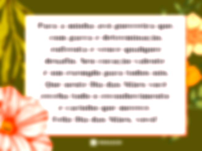 Para a minha avó guerreira que, com garra e determinação, enfrenta e vence qualquer desafio. Seu coração valente é um exemplo para todos nós. Que neste Dia das Mães você receba todo o reconhecimento e carinho que merece. Feliz Dia das Mães, vovó!