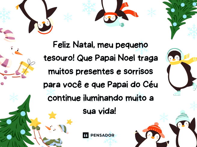 Feliz Natal, meu pequeno tesouro! Que Papai Noel traga muitos presentes e sorrisos para você e que Papai do Céu continue iluminando muito a sua vida!