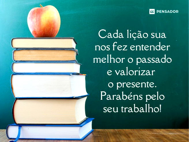 Cada lição sua nos fez entender melhor o passado e valorizar o presente. Parabéns pelo seu trabalho!