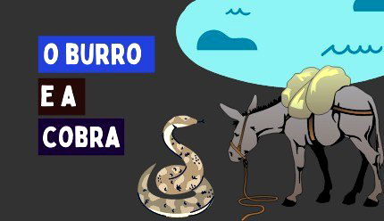 O Burro e a Cobra, de Esopo