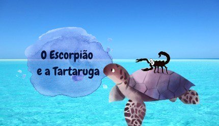 O Escorpião e a Tartaruga