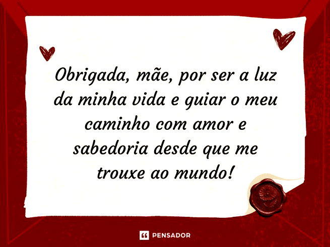 Obrigada, mãe, por ser a luz da minha vida e guiar o meu caminho com amor e sabedoria desde que me trouxe ao mundo!