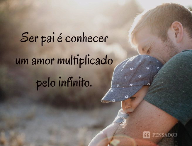 62 frases de pai para filho que demonstram este amor incondicional ...