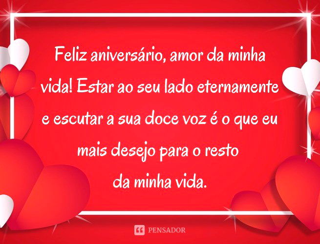 Parabéns, amor! 67 mensagens apaixonadas de feliz aniversário ?? -  Pensador