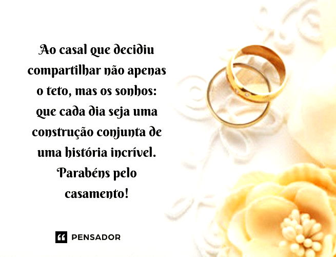 Ao casal que decidiu compartilhar não apenas o teto, mas os sonhos: que cada dia seja uma construção conjunta de uma história incrível. Parabéns pelo casamento!