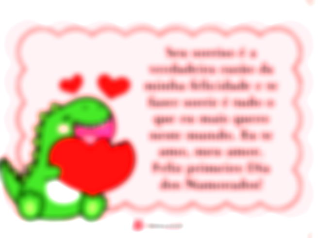 Seu sorriso é a verdadeira razão da minha felicidade e te fazer sorrir é tudo o que eu mais quero neste mundo. Eu te amo, meu amor. Feliz primeiro Dia dos Namorados!