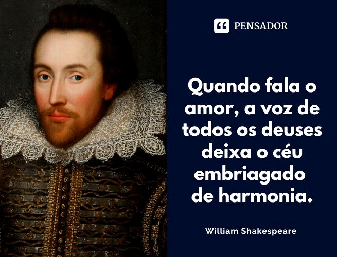 Os 25 melhores poemas de William Shakespeare sobre o amor e a vida -  Pensador