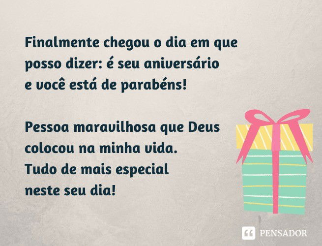 52 Mensagens De Aniversário Para Uma Pessoa Especial 🥳 - Pensador