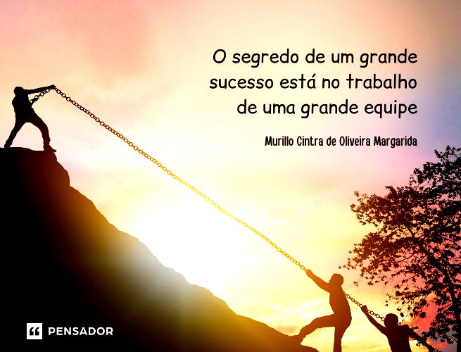 45 Frases De Equipe Para Motivar E Inspirar O Seu Time 