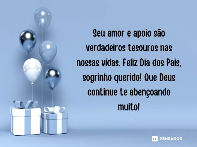 Seu amor e apoio são verdadeiros tesouros nas nossas vidas. Feliz Dia dos Pais, sogrinho querido! Que Deus continue te abençoando muito!