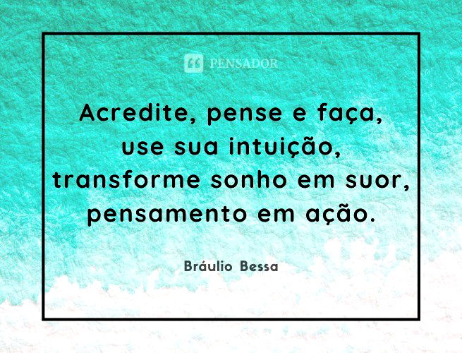 43 frases de Bráulio Bessa que vão inspirar o seu dia - Pensador