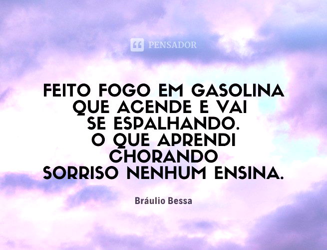 43 frases de Bráulio Bessa que vão inspirar o seu dia - Pensador