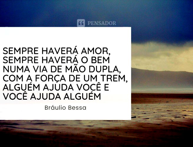 43 frases de Bráulio Bessa que vão inspirar o seu dia - Pensador