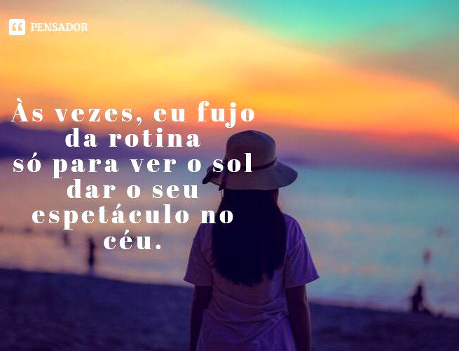 Pôr do sol: 34 frases lindas para compartilhar - Pensador