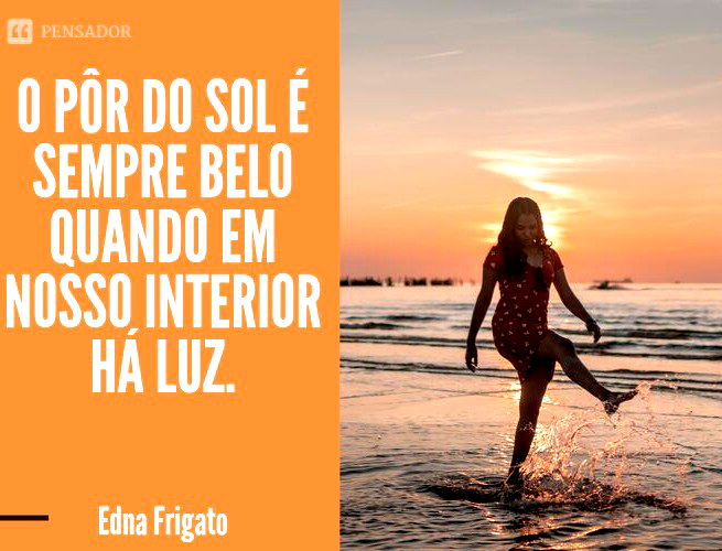 Pôr do sol: 34 frases lindas para compartilhar - Pensador