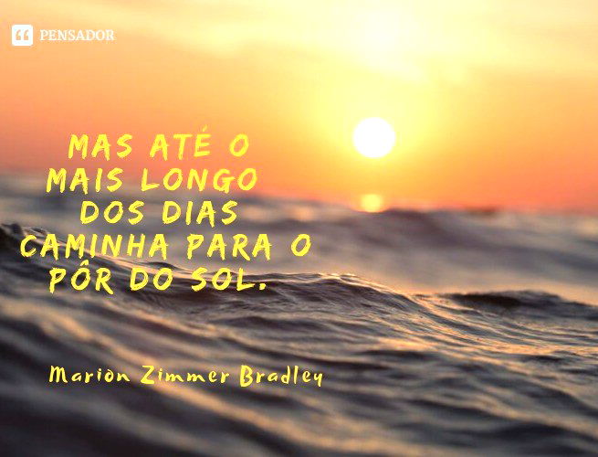Pôr do sol: 34 frases lindas para compartilhar - Pensador