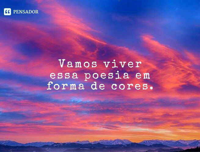 Pôr do sol: 34 frases lindas para compartilhar - Pensador