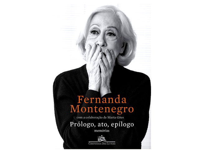 Capa do livro Prólogo, Ato, Epílogo de Fernanda Montenegro