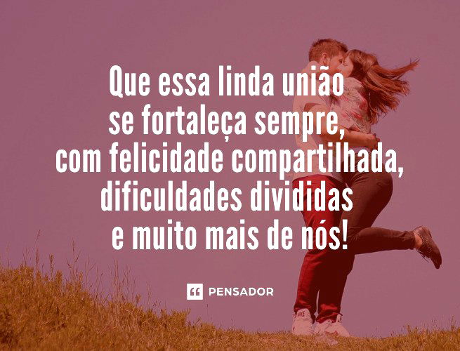 Que essa linda união se fortaleça sempre, com felicidade compartilhada, dificuldades divididas e muito mais de nós!