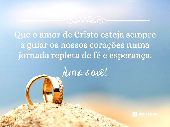 Que o amor de Cristo esteja sempre a guiar os nossos corações numa jornada repleta de fé e esperança. Amo você!