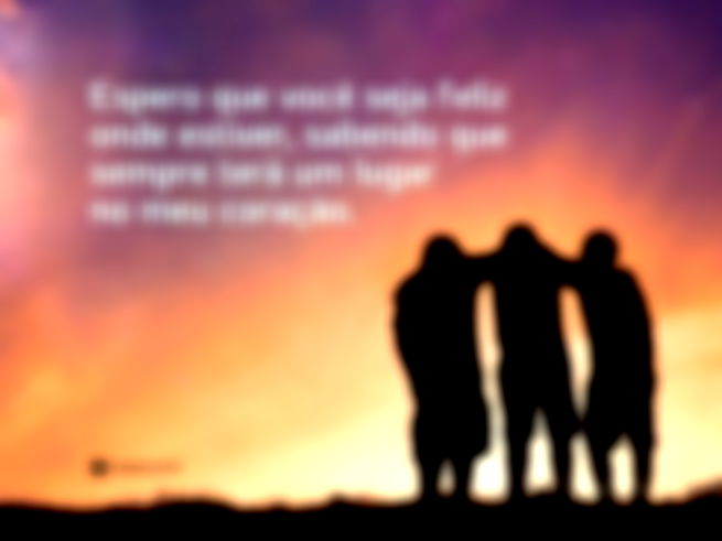 Que você encontre felicidade em cada passo que der, sabendo que sempre terá meu apoio. Sentirei a sua falta!