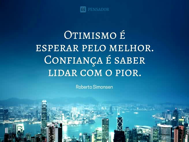 o otimismo é esperar pelo melhor