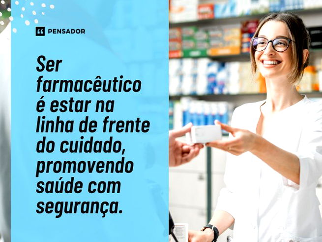 Ser farmacêutico é estar na linha de frente do cuidado, promovendo saúde com segurança. 