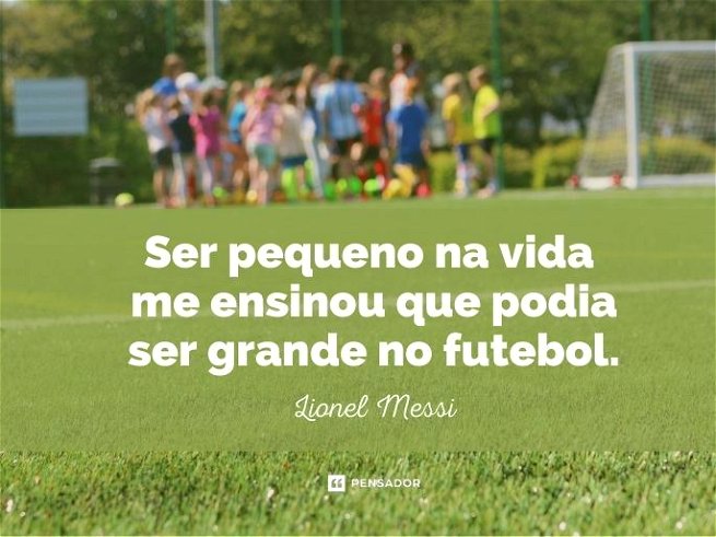 Futebol hoje, Futebol Amanha, Futebol pra vida Toda.