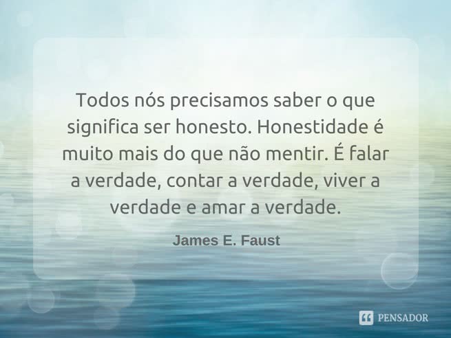 eu tento sempre ser honesto