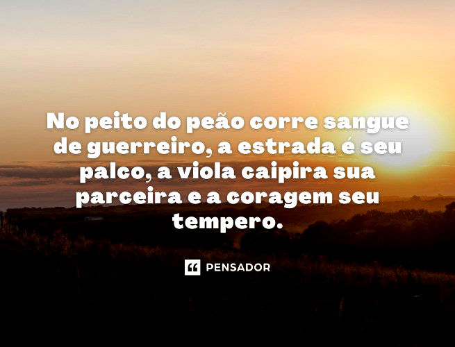 Peão de rodeio e seu carteado. Nesse Ricardo Melo - Pensador