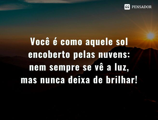 72 frases de fé e motivação para trazer luz à sua vida - Pensador