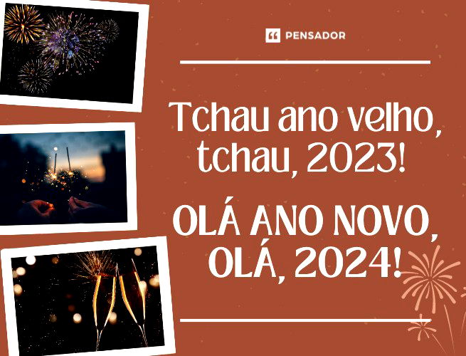 Tchau, ano velho. Tchau, 2023! Olá, ano novo. Olá, 2024!