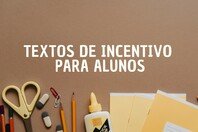 Textos de incentivo para alunos (estudar é investir no futuro!)