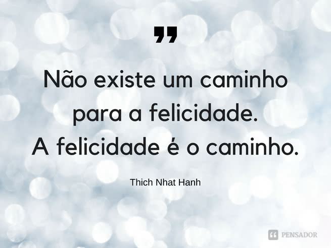 Thich Nhat Hanh - caminho felicidade