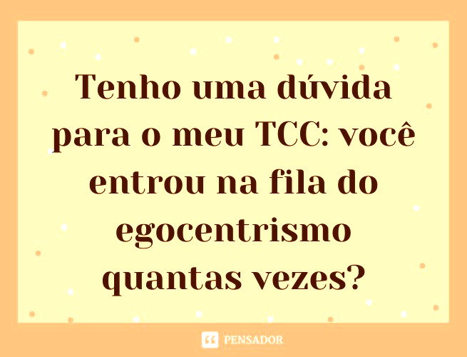 60 frases irônicas para quem ama um deboche - Pensador