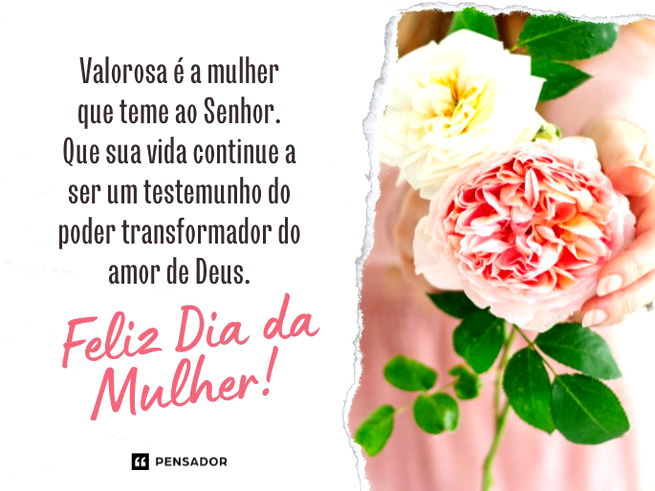 Valorosa é a mulher que teme ao Senhor. Que sua vida continue a ser um testemunho do poder transformador do amor de Deus. Feliz Dia da Mulher!