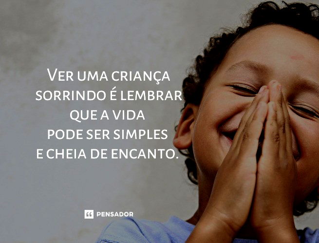 Ver uma criança sorrindo é lembrar que a vida pode ser simples e cheia de encanto. 