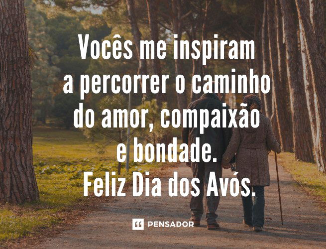 Vocês me inspiram a percorrer o caminho do amor, compaixão e bondade. Feliz Dia dos Avós.