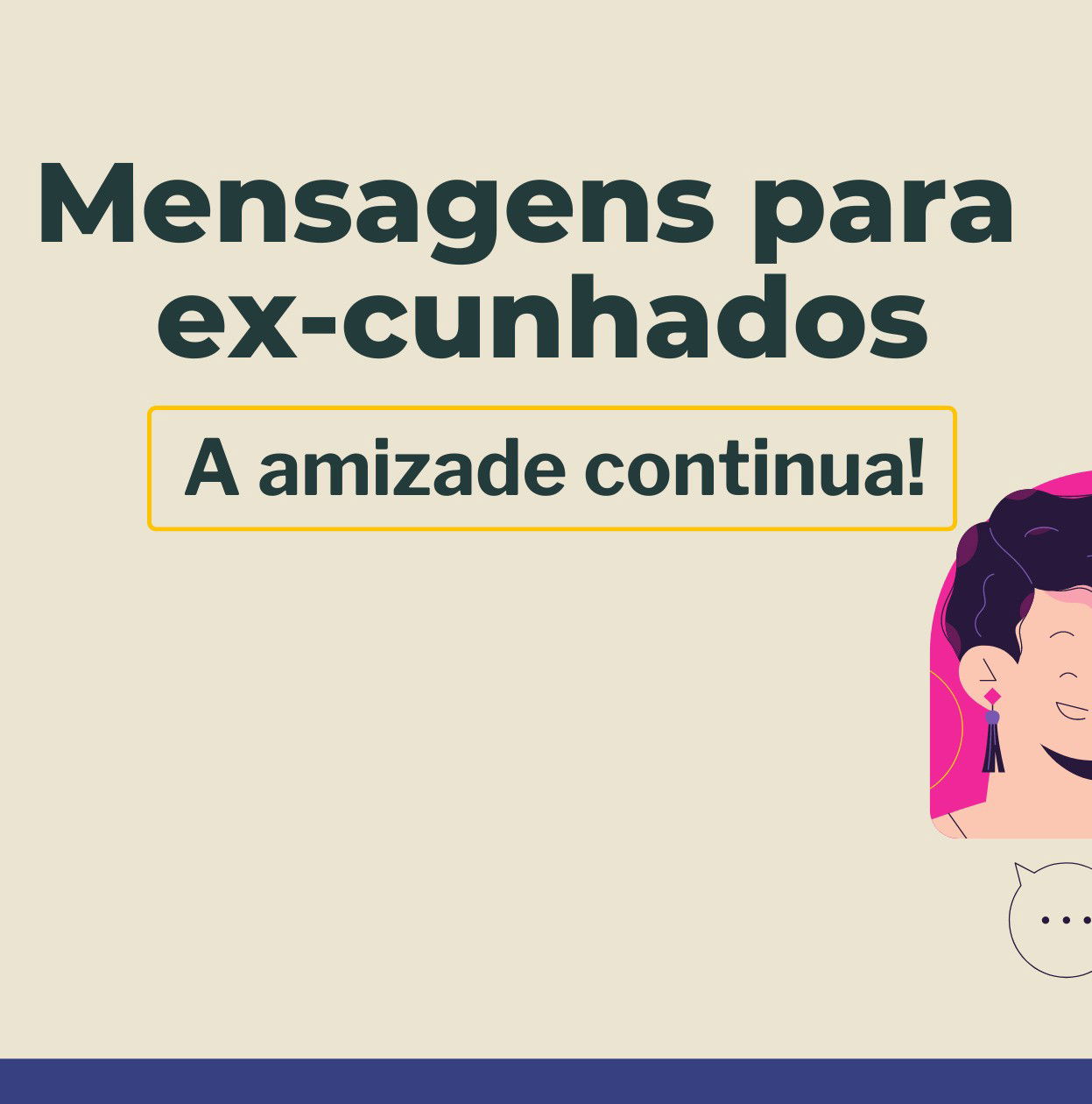 Mensagens de carinho para manter a amizade com os ex-cunhados - Pensador